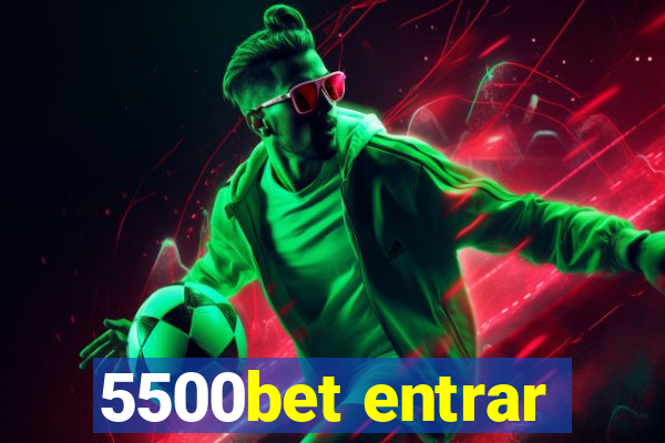 5500bet entrar